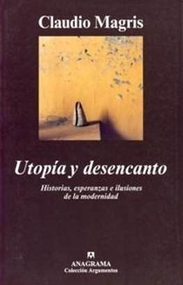 Обложка книги «Utopía Y Desencanto»