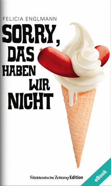 Обложка книги «Sorry, das haben wir nicht»