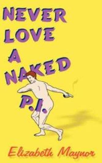 Обложка книги «Never Love a Naked P.I.»