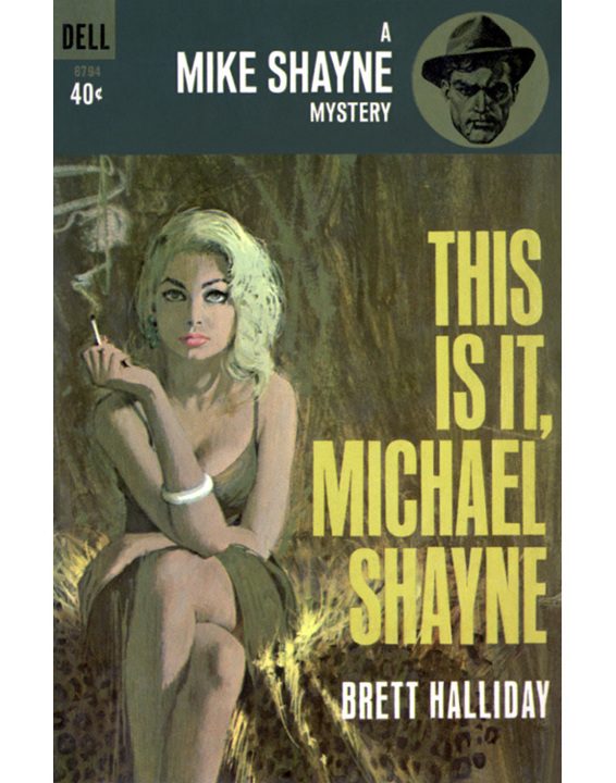 Обложка книги «This Is It, Michael Shayne»