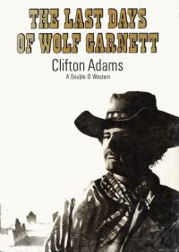 Обложка книги «The Last Days of Wolf Garnett»