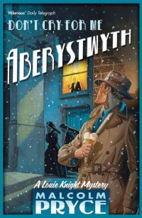 Обложка книги «Don’t Cry For Me Aberystwyth»