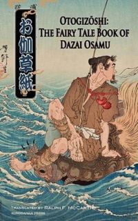 Обложка книги «Otogizoshi: The Fairy Tale Book of Dazai Osamu»