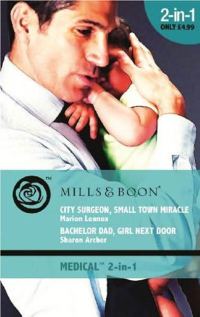 Обложка книги «City Surgeon, Small Town Miracle»