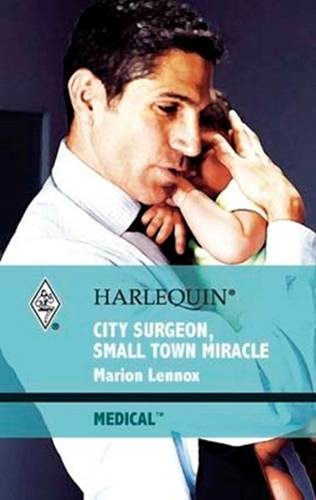 Обложка книги «City Surgeon, Small Town Miracle»