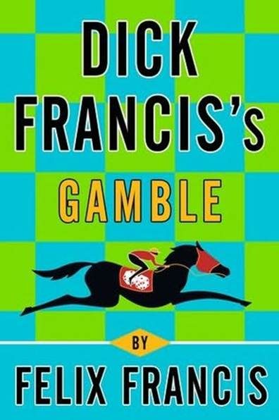 Обложка книги «Dick Francis's Gamble»