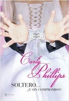 Обложка книги «Soltero… ¿y sin compromiso?»
