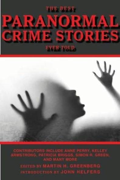 Обложка книги «The Best Paranormal Crime Stories Ever Told»