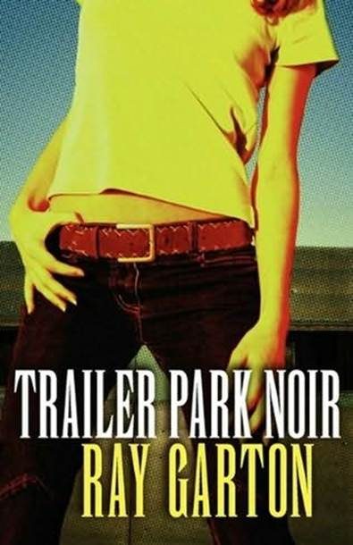 Обложка книги «Trailer Park Noir»