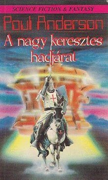 Обложка книги «A nagy keresztes hadjárat»
