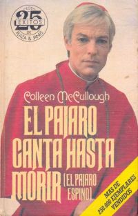 Обложка книги «El Pajaro Canta Hasta Morir (el Pajaro Espino)»