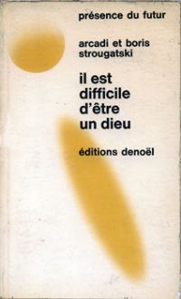 Обложка книги «Il est difficile d'être un dieu»