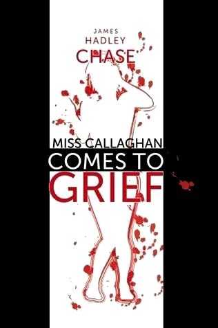 Обложка книги «Miss Callaghan Comes to Grief»