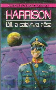 Обложка книги «Bill, a galaktika hőse»