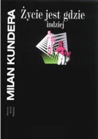 Обложка книги «Życie jest gdzie indziej»