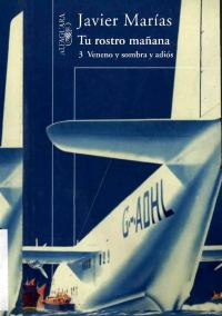 Обложка книги «Tu rostro mañana: 3 Veneno y sombra y adiós»