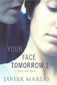 Обложка книги «Your Face Tomorrow 1: Fever and Spear»