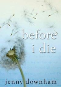 Обложка книги «Before I Die aka Now is Good»