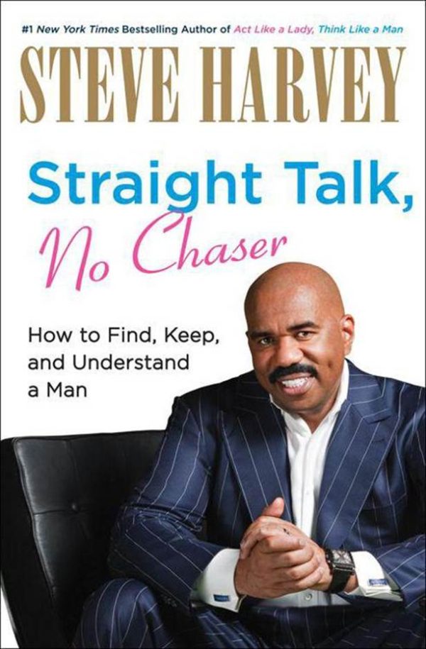 Обложка книги «Straight Talk, No Chaser: How to Find, Keep, and Understand a Man»