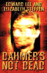 Обложка книги «Dahmer's Not Dead»
