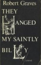 Обложка книги «They Hanged My Saintly Billy»