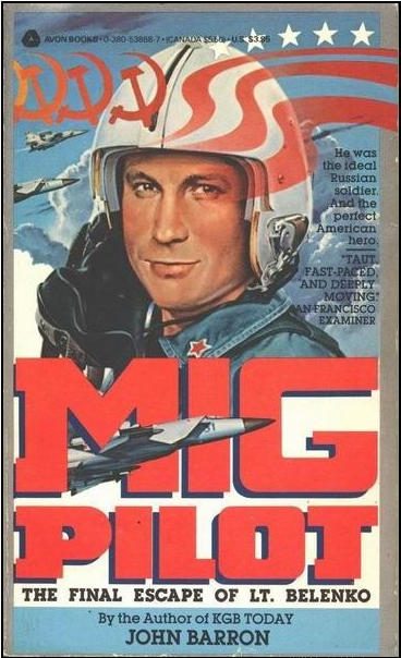 Обложка книги «MiG Pilot: The Final Escape of Lt. Belenko»