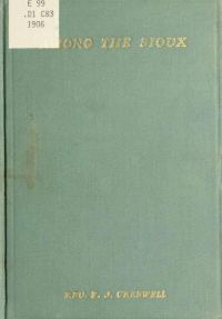 Обложка книги «Among the Sioux : a story of the Twin Cities and the two Dakotas»