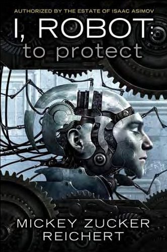 Обложка книги «I, Robot: To Protect»