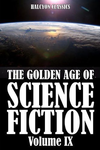 Обложка книги «The Golden Age of Science Fiction Volume IX»