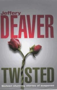 Обложка книги «Twisted: The Collected Short Stories of Jeffery Deaver»