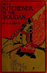 Обложка книги «With Kitchener in the Soudan : a story of Atbara and Omdurman»