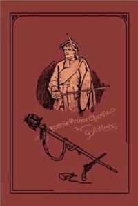 Обложка книги «Bonnie Prince Charlie: A Tale of Fontenoy and Culloden»