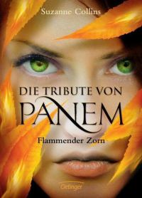 Обложка книги «Die Tribute Von Panem. Flammender Zorn»
