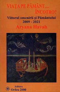 Обложка книги «Жизнь на Земле... Вперед Будущее человечества и Земли в 2009-2021 годах»