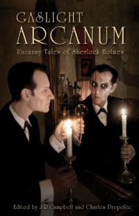 Обложка книги «Gaslight Arcanum: Uncanny Tales of Sherlock Holmes»