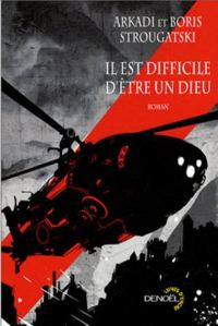 Обложка книги «Il est difficile d’être un dieu»