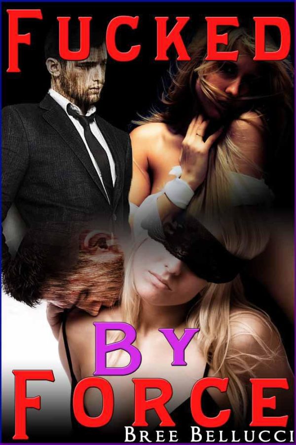 Обложка книги «Fucked by Force»
