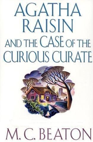 Обложка книги «Agatha Raisin and the Case of the Curious Curate»