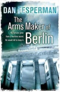 Обложка книги «The Arms Maker of Berlin»