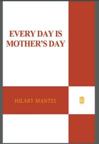 Обложка книги «Every Day Is Mother's Day»