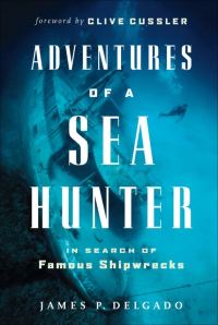 Обложка книги «Adventures of a Sea Hunter: In Search of Famous Shipwrecks»