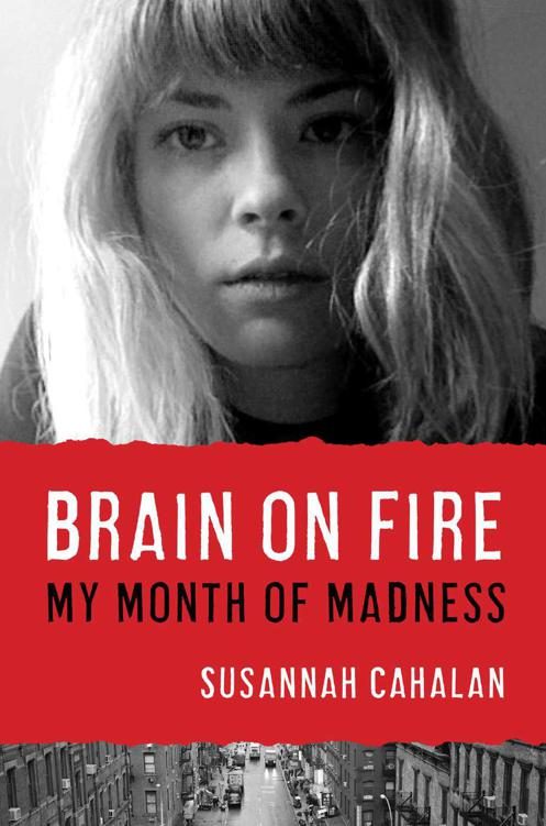 Обложка книги «Brain on Fire: My Month of Madness»