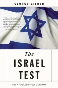 Обложка книги «The Israel Test: Why the World's Most Beseiged State Is a Beacon of Freedom and Hope for the World Economy»