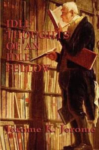 Обложка книги «Idle Thoughts of an Idle Fellow»