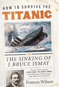 Обложка книги «How to Survive the Titanic»
