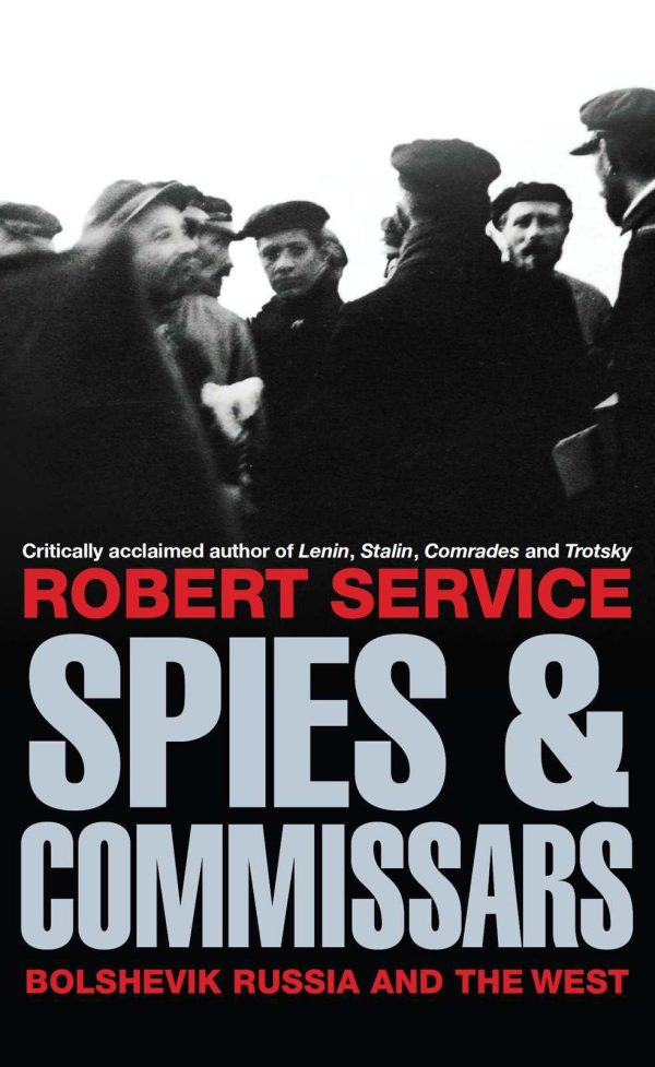 Обложка книги «Spies and Commissars: Bolshevik Russia and the West»