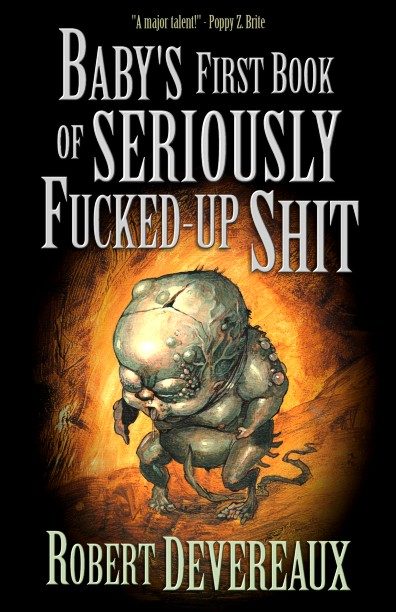 Обложка книги «Baby's First Book of Seriously Fucked-Up Shit»