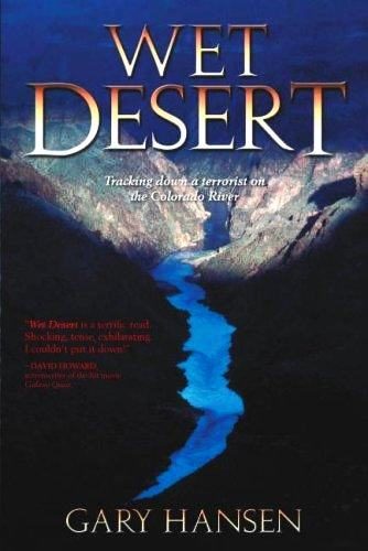 Обложка книги «Wet Desert: Tracking Down a Terrorist on the Colorado River»