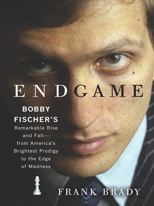 Обложка книги «Endgame: Bobby Fischer's Remarkable Rise and Fall - from America's Brightest Prodigy to the Edge of Madness»