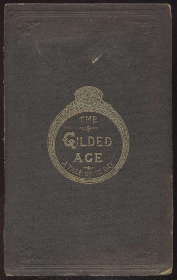 Обложка книги «The Gilded Age / A tale of today»